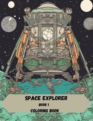 Space explorer: Coloring book