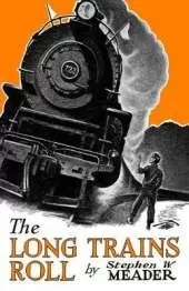 The Long Trains Roll