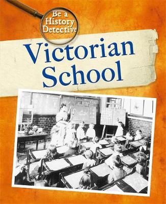 Be a History Detective: Victorian School