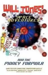 Will Jones' Space Adventures & The Money Formula