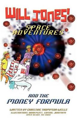 Will Jones' Space Adventures & The Money Formula