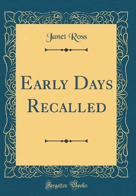 Early Days Recalled (Classic Reprint)