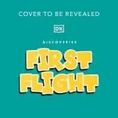 First Flight: The Story of the Wright Brothers