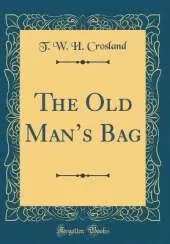 The Old Mans Bag (Classic Reprint)