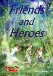 Friends and Heroes