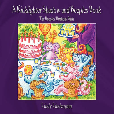 A Kicklighter Shadow and Beeples Book: The Beeples' Birthday Bash