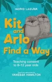 Kit and Arlo find a way: Teaching consent to 8–12 year olds