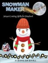 Scissor Cutting Skills for Preschool (Snowman Maker): Make your own snowman by cutting and pasting the contents of this book. This book is designed to improve hand-eye coordination, develop fine and gross motor control, develop visuo-spatial skills, and t