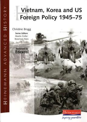 Heinemann Advanced History: Vietnam, Korea and US Foreign Policy 1945-75