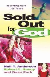 Sold Out for God: Becoming More Like Jesus