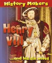History Makers: Henry VIII