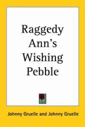 Raggedy Ann's Wishing Pebble