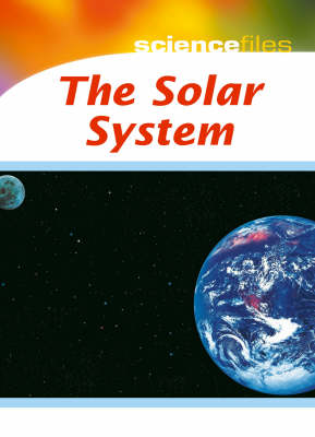 Science Files: The Solar System