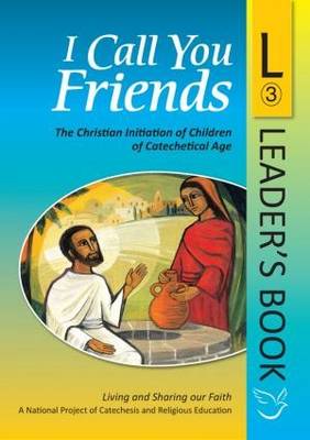 I Call You Friends: The Christian Initiation of Children of Catechetical Age