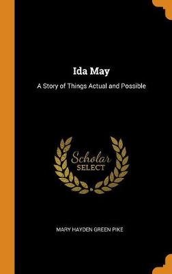 Ida May: A Story of Things Actual and Possible