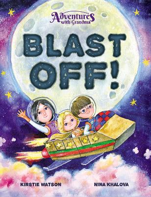 Adventures with Grandma: Blast Off!: Bla