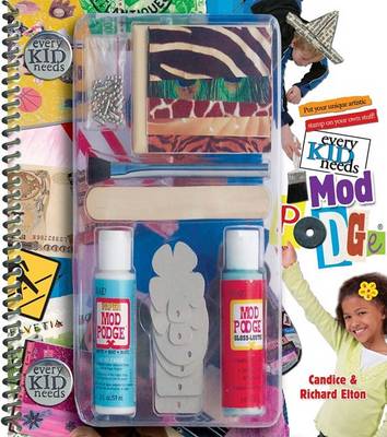 Every Kid Needs Mod Podge