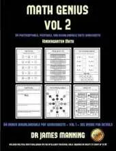 Kindergarten Math (Math Genius Vol 2): This Book Is Designed for Preschool Teachers to Challenge More Able Preschool Students: Fully Copyable, Printable, and Downloadable