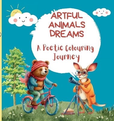 Artful Animals Dreams: A Poetic Colouring Journey