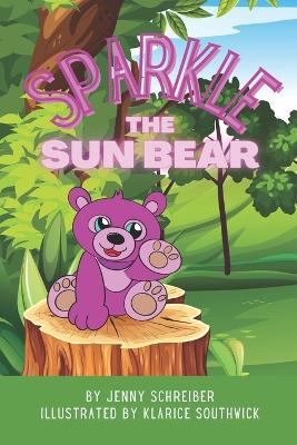 Sparkle the Sun Bear: (Pre-reader)