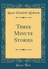 Three Minute Stories (Classic Reprint)