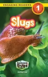 Slugs: Backyard Bugs and Creepy-Crawlies (Engaging Readers, Level 1)