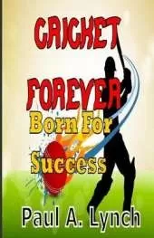 Cricket Forever Born For Success