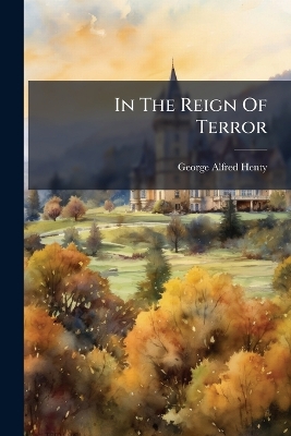 In The Reign Of Terror