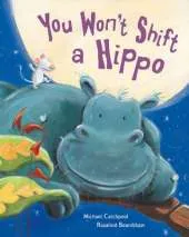 You Won't Shift A Hippo
