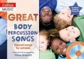 Great Body Percussion Songs: Topical Songs for Schools