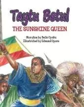 Taytu Betul: The Sunshine Queen