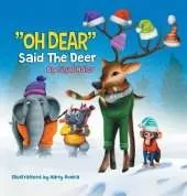 "OH DEAR" Said the Deer: Children Bedtime Story Picture Book