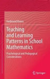 Teaching and Learning Patterns in School Mathematics: Psychological and Pedagogical Considerations