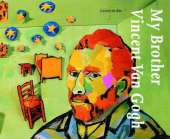 My Brother, Vincent Van Gogh