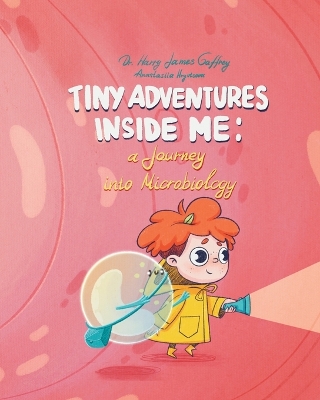 Tiny Adventures Inside Me: A Journey into Microbiology