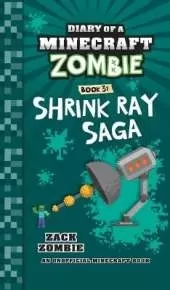 Diary of a Minecraft Zombie Book 31: Shrink Ray Saga