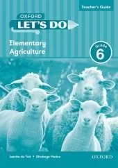 Let's do Elementary Agriculture (Namibia): Grade 6: Teacher's Guide