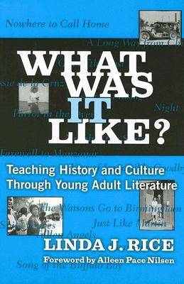 What Was it Like?: Teaching History and Culture Through Young Adult Literature