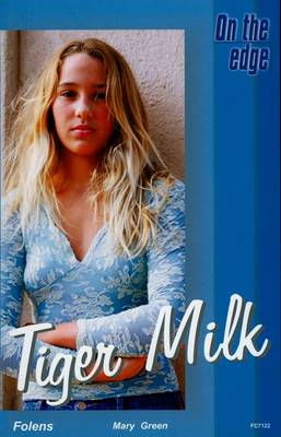 On the edge: Level B Set 2 Book 1 Tiger Milk