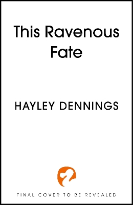 This Ravenous Fate