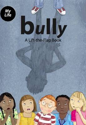 Bully: A Lift-the-flap Book