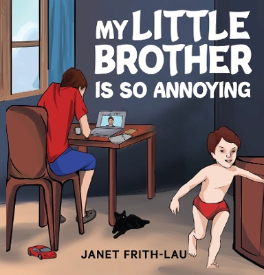 My Little Brother is so Annoying