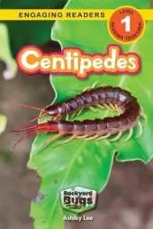 Centipedes: Backyard Bugs and Creepy-Crawlies (Engaging Readers, Level 1)