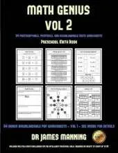 Preschool Math Book (Math Genius Vol 2): This Book Is Designed for Preschool Teachers to Challenge More Able Preschool Students: Fully Copyable, Printable, and Downloadable