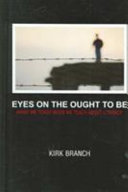 Eyes on the Ought to Be: What We Teach About When We Teach About Literacy