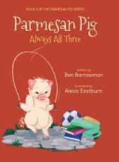 Parmesan Pig: Always All Three