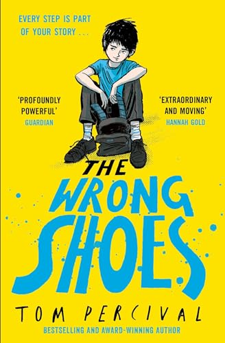 The Wrong Shoes: The vital new novel from the bestselling creator of Big Bright Feelings