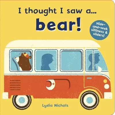 I thought I saw a... bear!