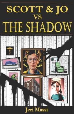 Scott and Jo vs. The Shadow!