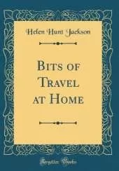 Bits of Travel at Home (Classic Reprint)
